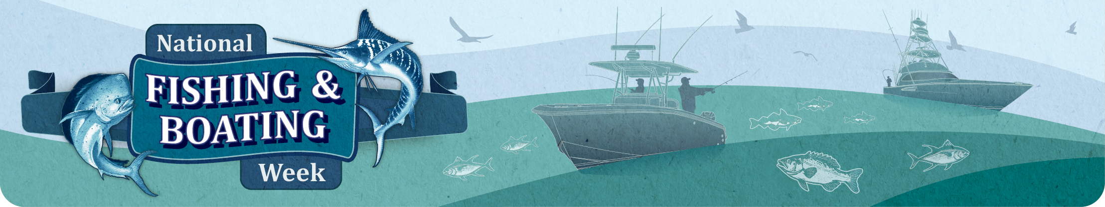 Banner image for National Fishing & Boating Week with illustrations of boats, fish, and seagulls in the background.